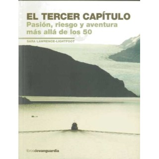 El Tercer Capítulo: pasión, riesgo y aventura más allá de los 50 (Primera edición)